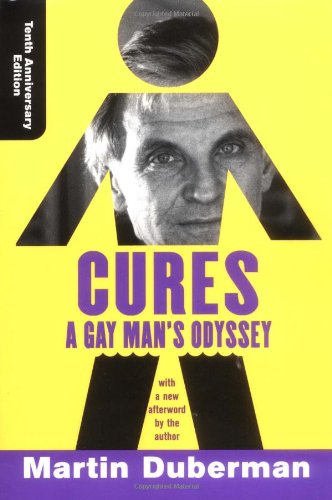 Cover for Martin Duberman · Cures: A Gay Man's Odyssey, Tenth Anniversary Edition (Paperback Book) [Anniversary edition] (2002)