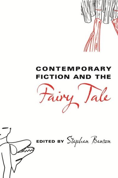 Contemporary Fiction and the Fairy Tale - Stephen Benson - Books - Wayne State University Press - 9780814332542 - June 16, 2008