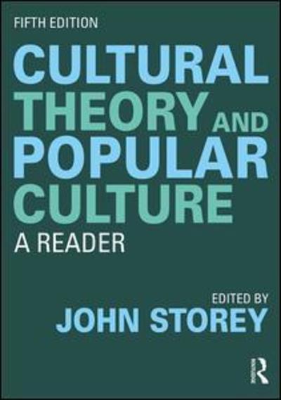 Cover for John Storey · Cultural Theory and Popular Culture: A Reader (Taschenbuch) (2018)