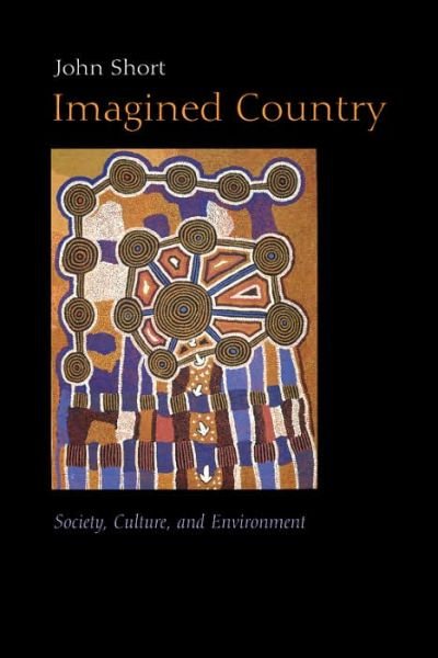 Cover for John Rennie Short · Imagined Country: Environment, Culture, and Society - Space, Place and Society (Taschenbuch) (2005)