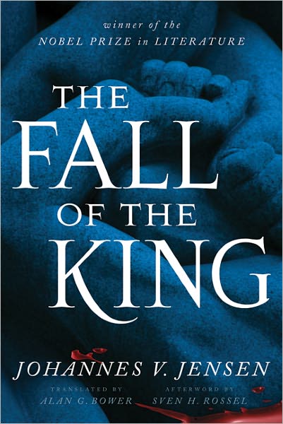 The Fall of the King - Johannes V. Jensen - Kirjat - University of Minnesota Press - 9780816677542 - tiistai 10. huhtikuuta 2012