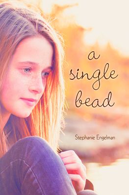 Cover for Stephanie Engelman · A single bead (Book) (2016)