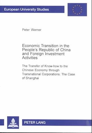 Cover for Peter Werner · Economic transition in the People's Republic of China and foreign investment activities (Book) (2001)