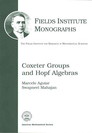 Cover for Marcelo Aguiar · Coxeter Groups and Hopf Algebras - Fields Institute Monographs (Paperback Book) (2012)