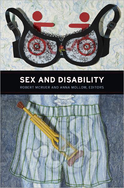 Sex and Disability - Robert Mcruer - Libros - Duke University Press - 9780822351542 - 4 de enero de 2012