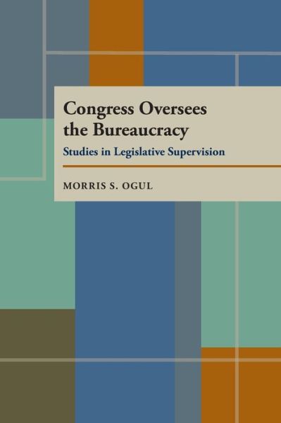 Cover for Morris S. Ogul · Congress Oversees the Bureaucracy (Paperback Book) (1976)