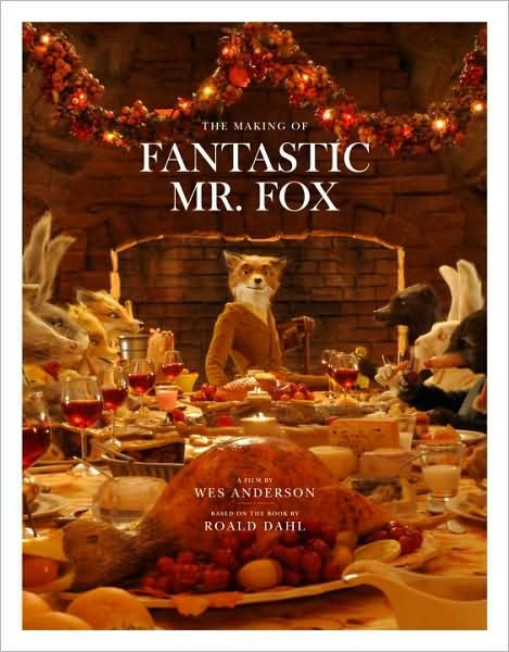 Cover for Wes Anderson · Fantastic Mr. Fox: The Making of the Motion Picture (Gebundenes Buch) [1st edition] (2009)
