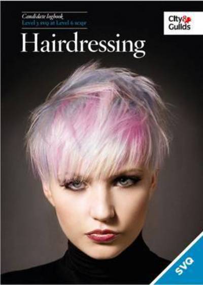 Level 3 SVQ in Hairdressing at Level 6 SCQF Logbook - Melanie Mitchell - Książki - City & Guilds - 9780851933542 - 30 lipca 2015