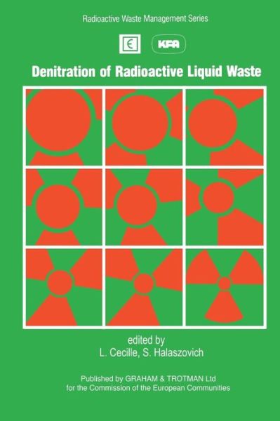 Denitration of Radioactive Liquid Waste - Radioactive Waste Management Series - L Cecille - Books - Kluwer Academic Publishers Group - 9780860108542 - October 31, 1986