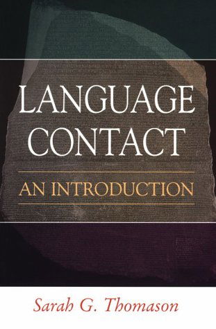 Language Contact: an Introduction - Sarah Grey Thomason - Bøger - Georgetown University Press - 9780878408542 - 5. juni 2001