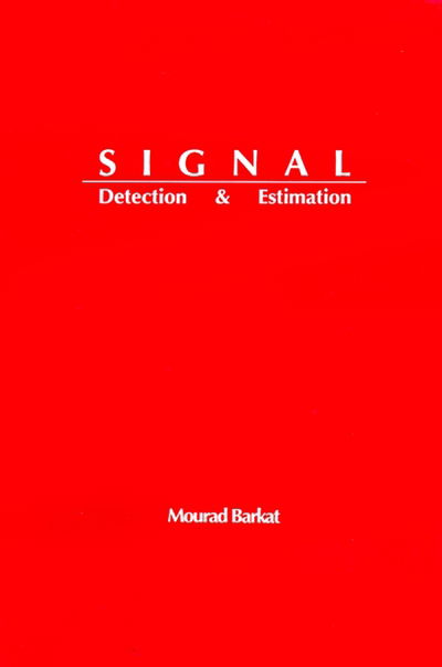 Cover for Mourad Barkat · Signal Detection and Estimation (Radar Library) (Artech House Radar Library) (Hardcover Book) (1991)