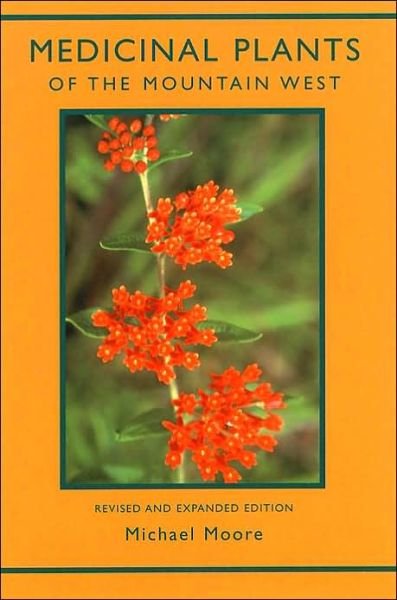 Cover for Michael Moore · Medicinal Plants of the Mountain West: Second Edition (Paperback Book) [2 Revised edition] (2023)