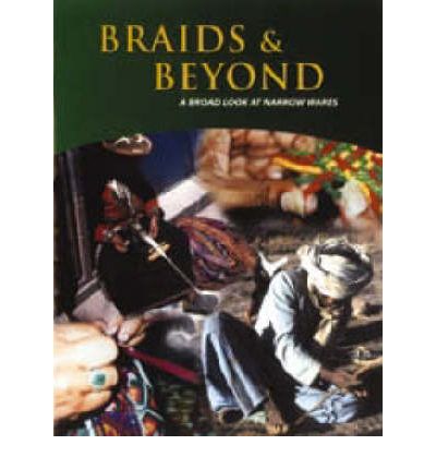 Cover for Jacqui Carey · Braids &amp; Beyond: A Broad Look at Narrow Wares (Paperback Book) (2005)