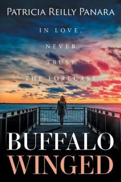 Patricia Reilly Panara · Buffalo Winged (Paperback Book) (2018)