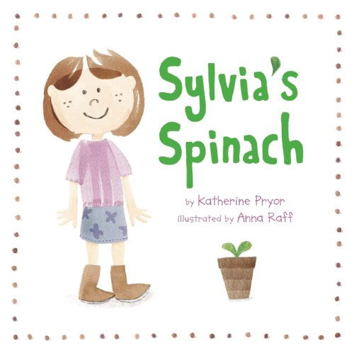 Sylvia's Spinach - Katherine Pryor - Books - Readers to Eaters - 9780983661542 - October 7, 2014