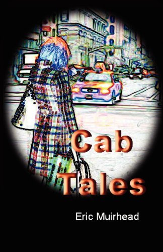 Cover for Eric Muirhead · Cab Tales (Paperback Book) [0009- edition] (2012)