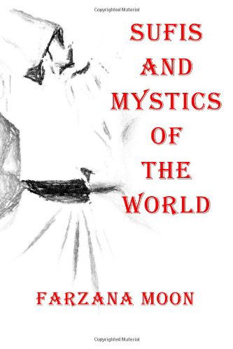 Cover for Farzana Moon · Sufis and Mystics of the World (Paperback Book) (2011)