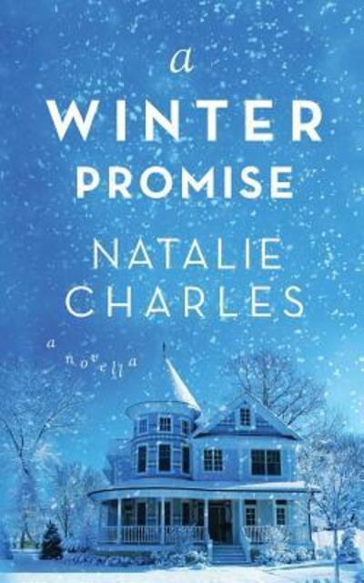 Cover for Natalie Charles · A Winter Promise A Novella (Paperback Book) (2015)