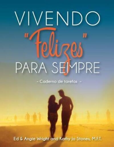 Cover for Ed &amp; Angie Wright · Vivendo 'Felizes' Para Sempre (Paperback Book) (2016)