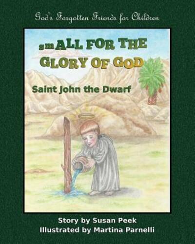 Small for the Glory of God - Susan Peek - Books - Seven Swords Publications - 9780997000542 - June 25, 2016