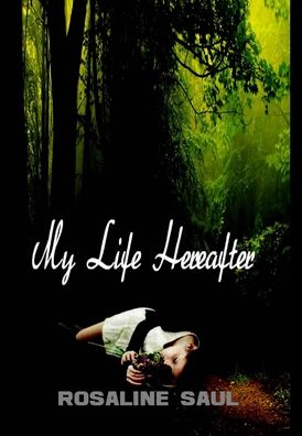 Cover for Rosaline Saul · My Life Hereafter (Hardcover Book) (2021)