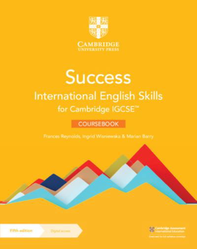 Success International English Skills for Cambridge IGCSE (TM) Coursebook with Digital Access (2 Years) - Frances Reynolds - Książki - Cambridge University Press - 9781009122542 - 19 maja 2022