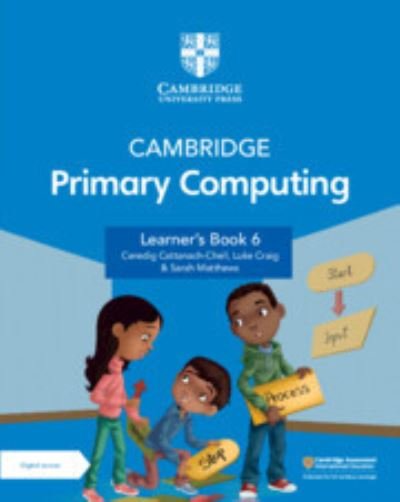 Cover for Ceredig Cattanach-Chell · Cambridge Primary Computing Learner's Book 6 with Digital Access (1 Year) - Primary Computing (Bok) (2024)