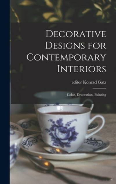 Cover for Konrad Editor Gatz · Decorative Designs for Contemporary Interiors (Hardcover Book) (2021)