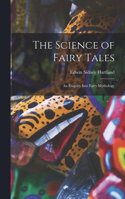 Cover for Edwin Sidney Hartland · Science of Fairy Tales (Buch) (2022)