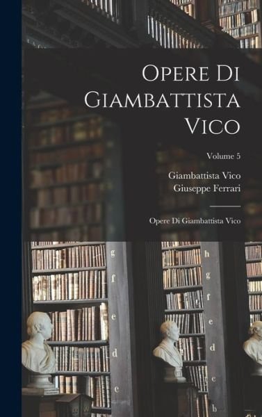 Cover for Giambattista Vico · Opere Di Giambattista Vico (Bok) (2022)