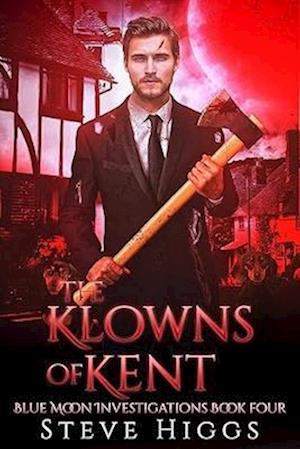Cover for Steve Higgs · The Klowns of Kent - Blue Moon Investigations (Paperback Book) (2025)