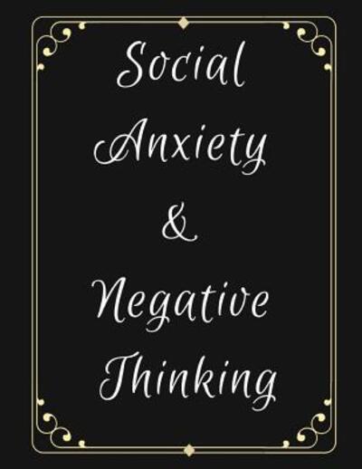 Cover for Yuniey Publication · Social Anxiety and Negative Thinking Workbook (Paperback Book) (2019)