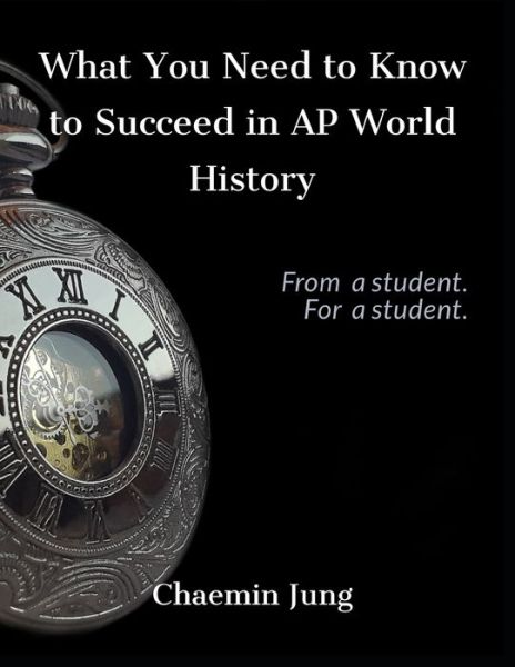 Cover for Chaemin Jung · What You Need to Know to Succeed in AP World History (Paperback Book) (2019)