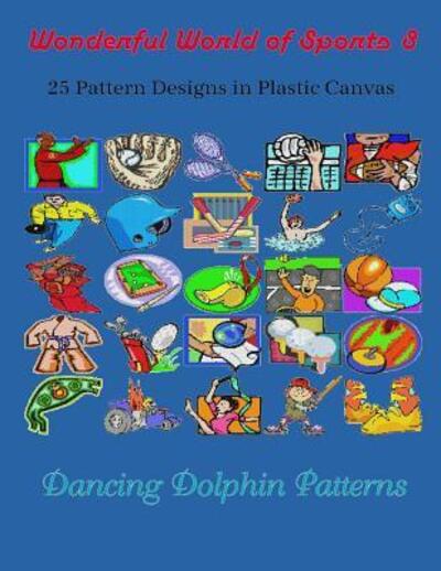 Cover for Dancing Dolphin Patterns · Wonderful World of Sports 8 (Paperback Book) (2019)