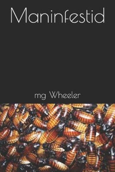 Cover for Mg Wheeler · Maninfestid (Taschenbuch) (2019)