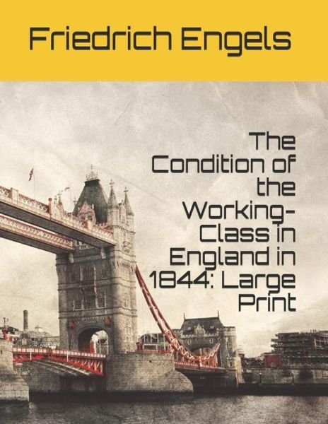 Cover for Friedrich Engels · The Condition of the Working-Class in England in 1844 (Taschenbuch) (2019)