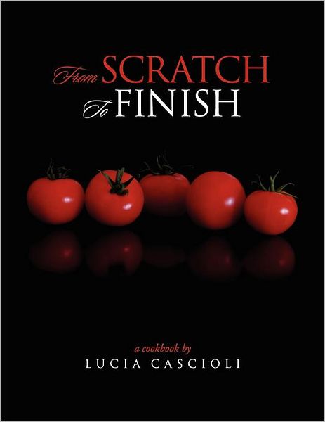 Cover for Lucia Cascioli · From Scratch to Finish (Paperback Book) (2012)