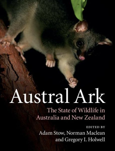 Cover for Norman Maclean · Austral Ark: The State of Wildlife in Australia and New Zealand (Innbunden bok) (2014)