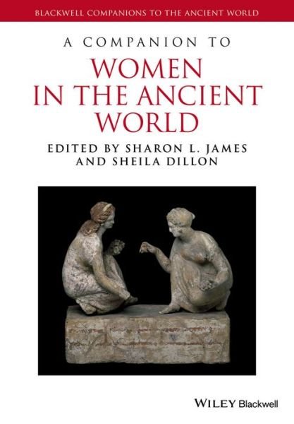 Cover for SL James · A Companion to Women in the Ancient World - Blackwell Companions to the Ancient World (Paperback Book) (2015)