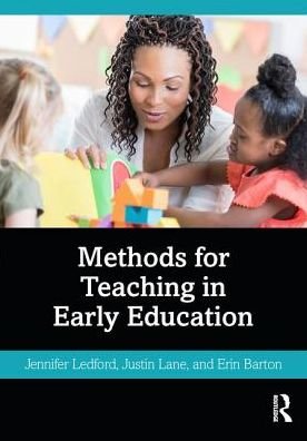 Cover for Ledford, Jennifer (Vanderbilt University, USA) · Methods for Teaching in Early Education (Paperback Bog) (2019)