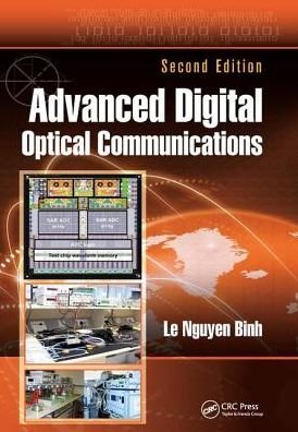 Advanced Digital Optical Communications - Optics and Photonics - Binh, Le Nguyen (Huawei Technologies, Munich, Germany) - Kirjat - Taylor & Francis Ltd - 9781138749542 - keskiviikko 26. heinäkuuta 2017