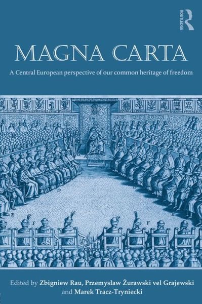 Cover for Zbigniew Rau · Magna Carta: A Central European perspective of our common heritage of freedom (Paperback Book) (2016)