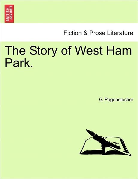 Cover for G Pagenstecher · The Story of West Ham Park. (Taschenbuch) (2011)