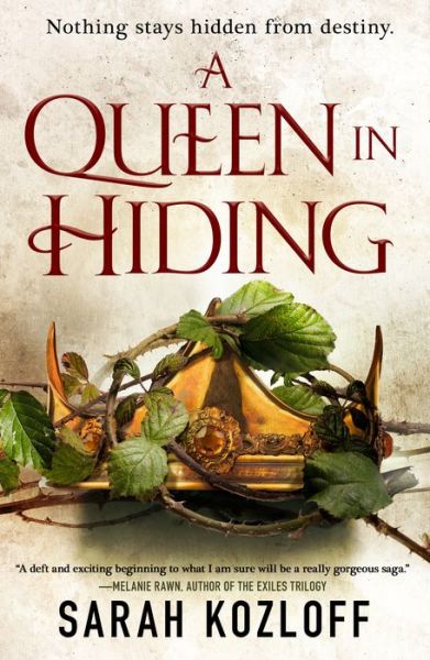 A Queen in Hiding - The Nine Realms - Sarah Kozloff - Books - St Martin's Press - 9781250168542 - January 21, 2020