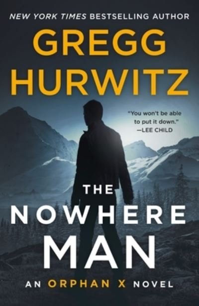 Cover for Gregg Hurwitz · The Nowhere Man: An Orphan X Novel - Orphan X (Paperback Book) (2021)