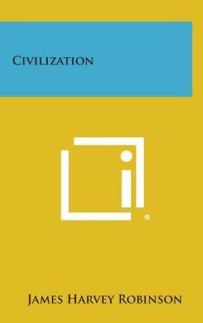 Cover for James Harvey Robinson · Civilization (Hardcover Book) (2013)