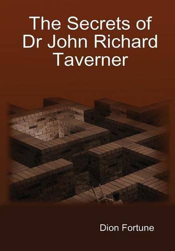 The Secrets of Dr John Richard Taverner - Dion Fortune - Bøker - Lulu.com - 9781304999542 - 22. april 2014