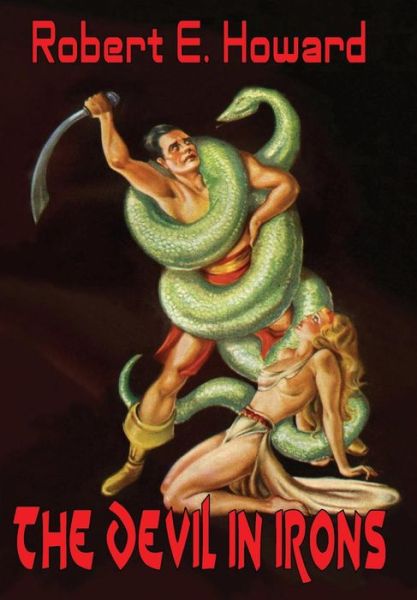 Cover for Robert E Howard · The Devil in Iron (Hardcover Book) (2015)