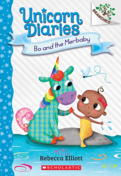 Bo and the Merbaby: A Branches Book (Unicorn Diaries #5) - Unicorn Diaries - Rebecca Elliott - Books - Scholastic Inc. - 9781338745542 - August 3, 2021