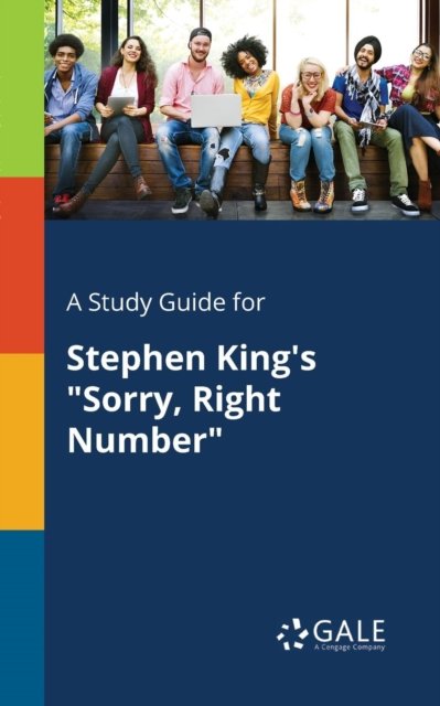 Cengage Learning Gale · A Study Guide for Stephen King's Sorry, Right Number (Paperback Book) (2017)
